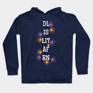 DL IS LIT AF RN Holiday Hoodie